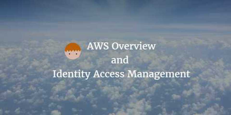 AWS Overview and IAM