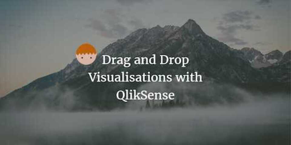 Drag and Drop Visualisations with QlikSense