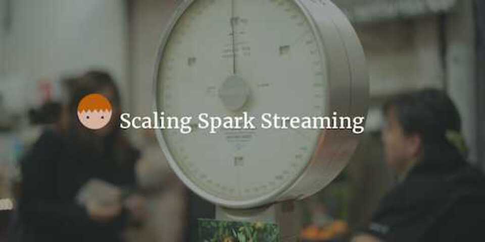 Scaling Spark streaming